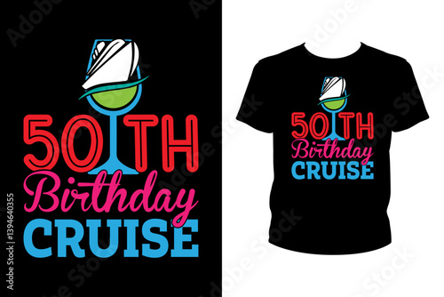 50th birthday cruise - Art files for Cricut and Silhouette. You can edit them with Adobe Illustrator.