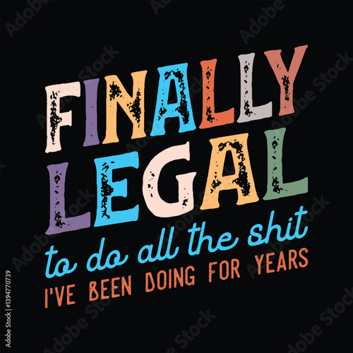 Finally legal to do all the shit I've been doing for years