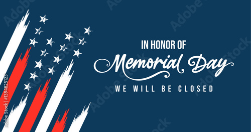 Closed for Memorial day sign, text banner with 
USA stars and stripes dark blue modern simple flat patriotic abstract background vector illustration