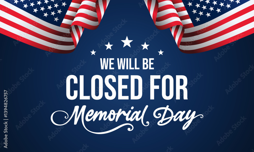 Naklejka premium US Memorial day closed sign banner with patriotic dark blue waving American flag background, USA