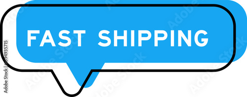 Speech banner and blue shade with word fast shipping on white background