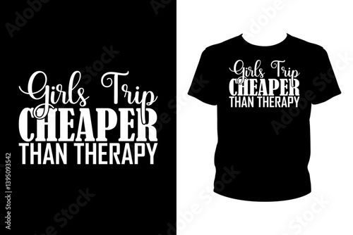 Girls trip cheaper than therapy svg, Summer Svg,  t-shirt design for prints, Cruise t-shirt design cut file