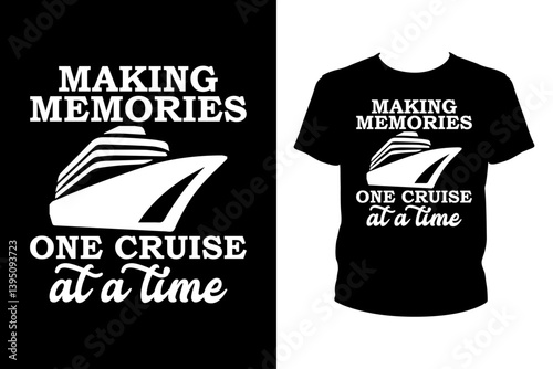 Making memories one cruise at a time svg, Summer Svg,  t-shirt design for prints, Cruise t-shirt design cut file