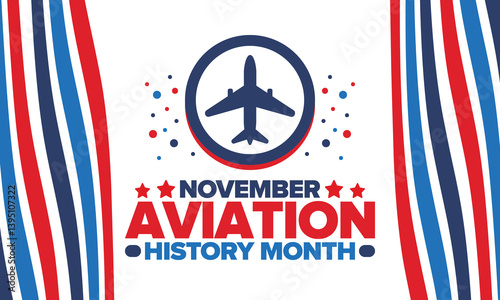 Aviation History Month in United States. Holiday in November. Design with airplane and american flag. Poster, card, banner and background. Vector illustration