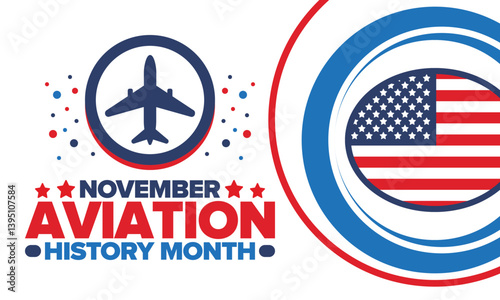 Aviation History Month in United States. Holiday in November. Design with airplane and american flag. Poster, card, banner and background. Vector illustration