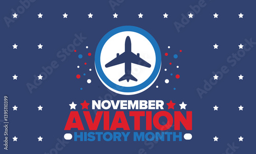Aviation History Month in United States. Holiday in November. Design with airplane and american flag. Poster, card, banner and background. Vector illustration