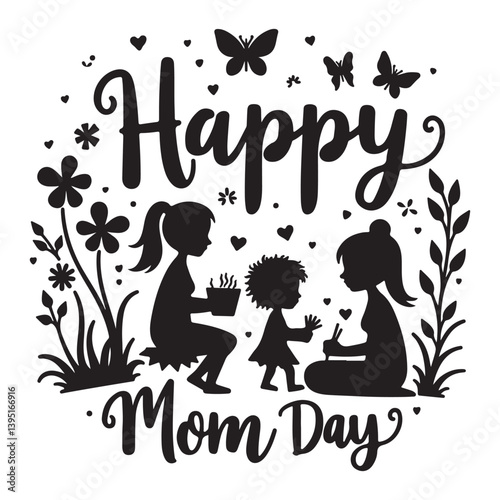 Happy Mom Day - Celebrating Mothers and Family