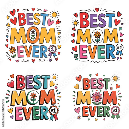 Best Mom Ever - Mother's Day Celebration Design