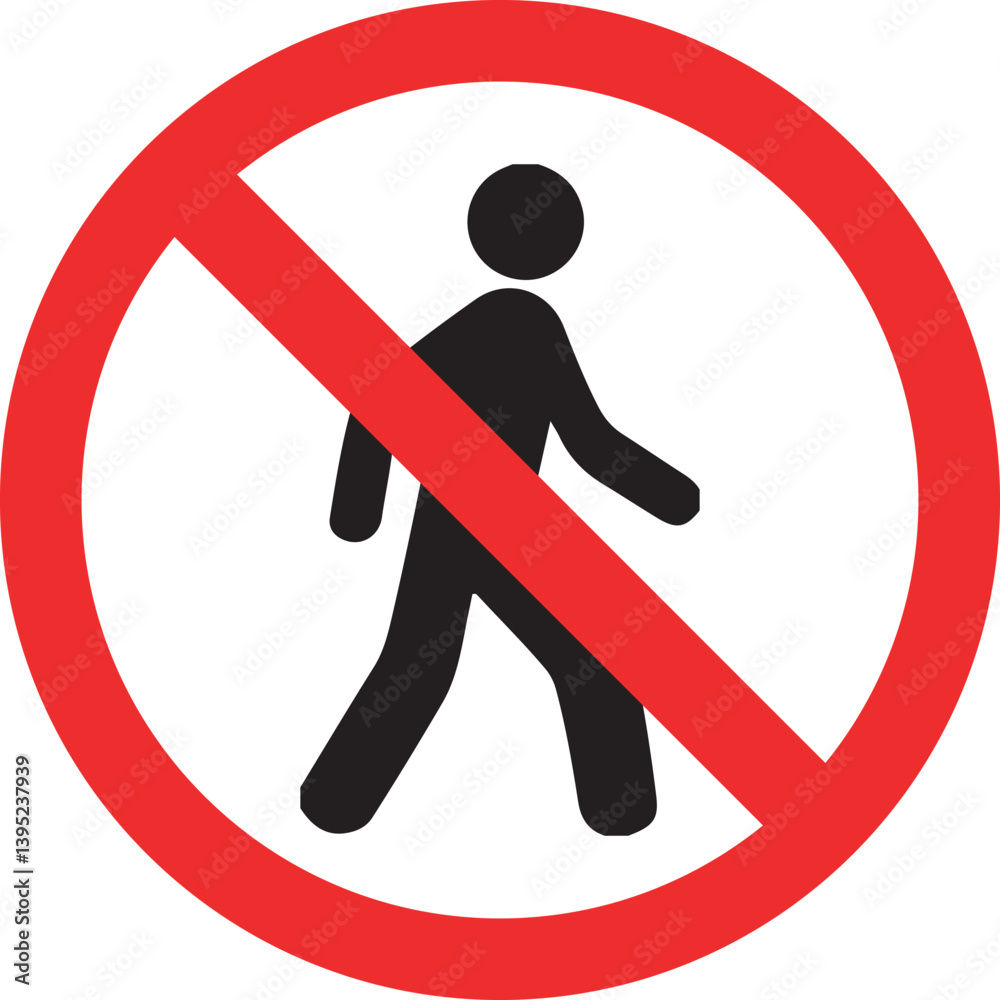 Prohibition sign for no pedestrian access, walking restriction. Prohibition sign for no pedestrian access, walking restriction.