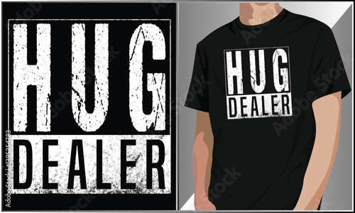 Hug dealer, Funny Quotes, Motivational, Typography, Woman T Shirt, Shirt for Woman, Woman gift idea, Vintage Hug Dealer Artwork Illustration.