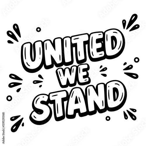 Motivational graphic design of "United We Stand" for social media or marketing.
