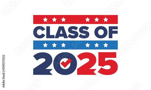 Class of 2025. Graduation congratulations. Senior. College and university students. Education concept. Poster, card, banner and background. Vector illustration