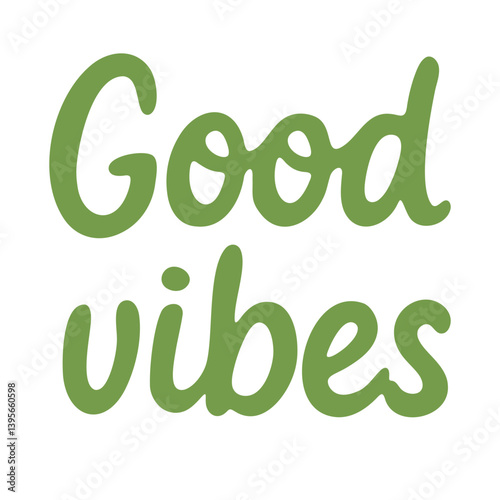 Flat cartoon lettering "Good vibes" in green color. Positive and uplifting seasonal message.