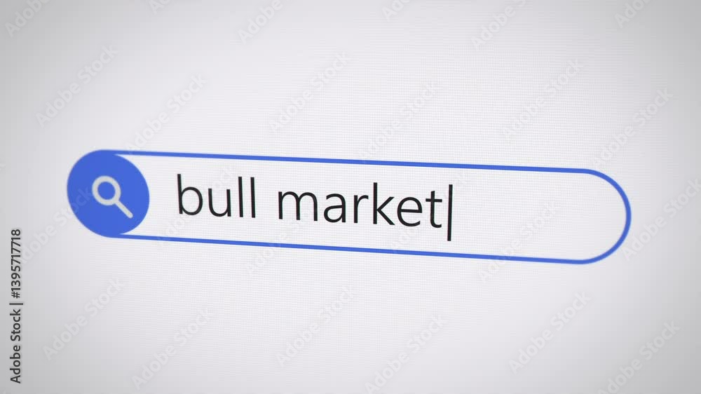 bull market term in browser search engine on monitor screen - stock market shares rise, wealth increase concept bull market term in browser search engine on monitor screen - stock market shares rise, wealth increase concept