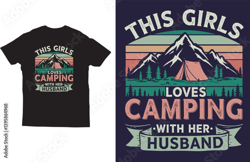 This girls loves camping with her husband Camping t-shirt design
