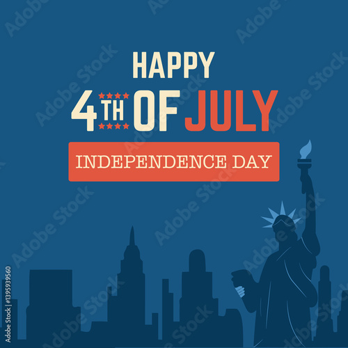Flat style illustration of the 4th of July with the Statue of Liberty silhouette and festive patriotic design. Perfect for Independence Day greeting cards and posters.