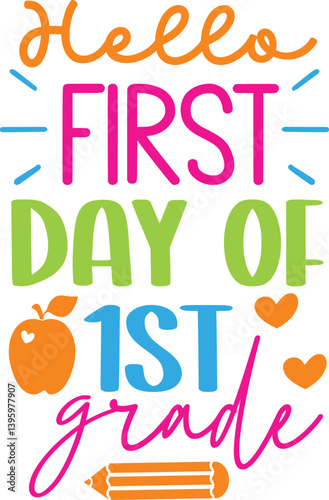 Hello first day of 1st grade
