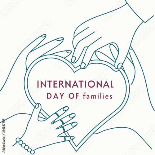 International Day of Families: A heartfelt illustration depicting the interconnectedness of families, with hands gently cradling a heart-shaped symbol of love, support, and unity.