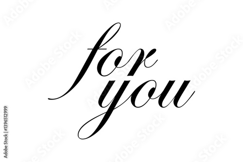 手書きの筆記体で書いたような、For You（あなたへ）のレタリング（カリグラフィー）
