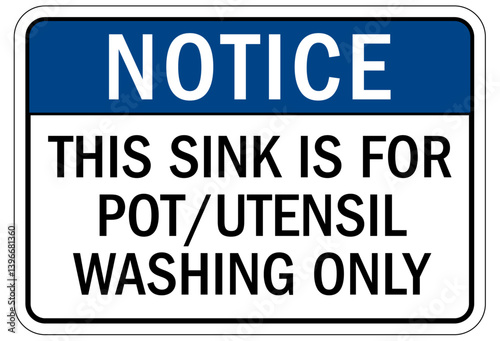 Kitchen sign this sink is for pot utensil washing only