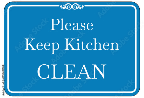 Kitchen sign please keep kitchen clean