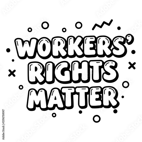 Motivational graphic: Workers' rights matter