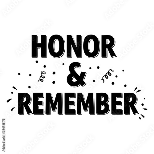 Motivational graphic: "Honor & Remember"
