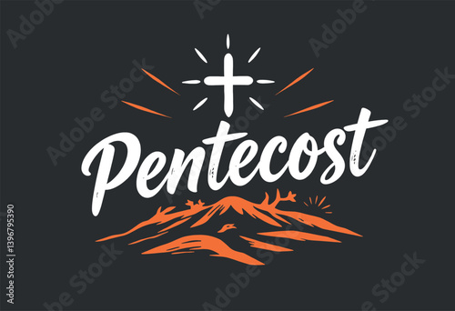 Inspirational Pentecost Graphic Design. A graphic design featuring the word "Pentecost" in a stylized handwritten font set against a dark background