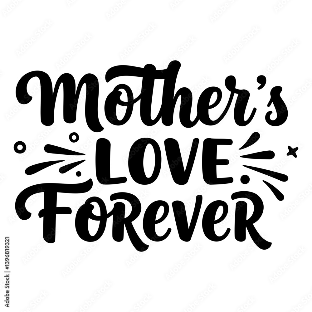 Fototapeta premium Mother's Love Forever Typography Design