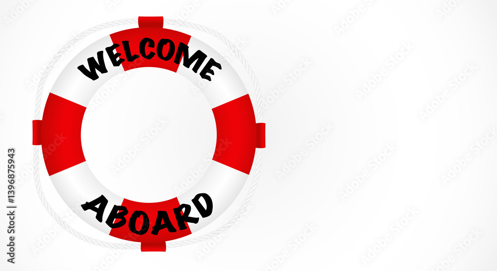 Obraz premium Welcome aboard, Lifebuoy in vibrant red and white with reminder text. Copy space.
