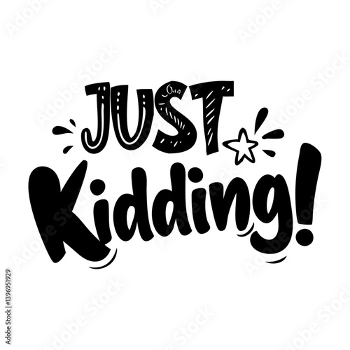  just kidding text icon, just kidding text silhouette vector illustration-simple silhouette illustration of just kidding text, perfect for just kidding text logos and icons
