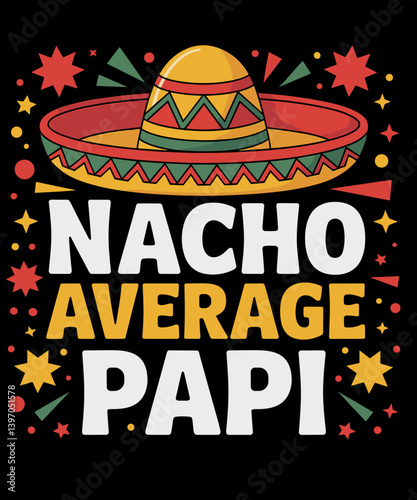 Nacho Average Papi Sombrero Hat Father's Day Humor