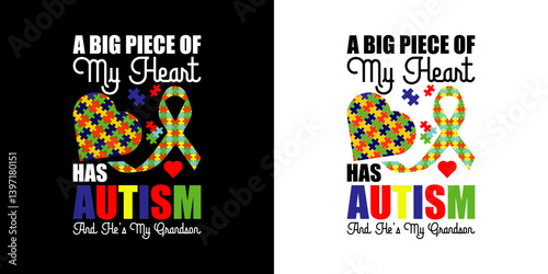 A big piece of my heart has autism - Autism Quote typography T shirt design