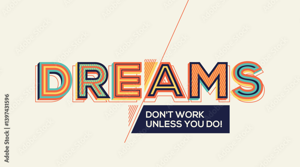 Quote on dreams. Geometrical style dream concept in Modern typography.
Quote on dreams. Geometrical style dream concept in Modern typography.