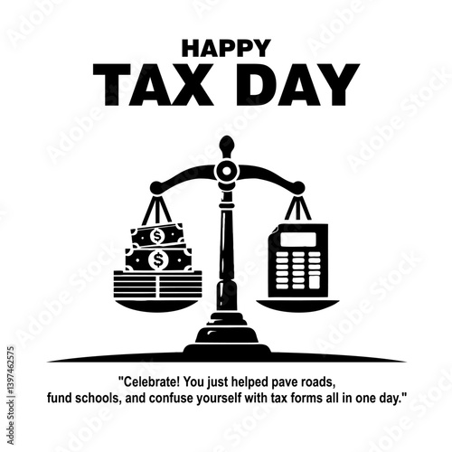Happy Tax Day Concept with Money Stack and Tax Form on Balance Scale

