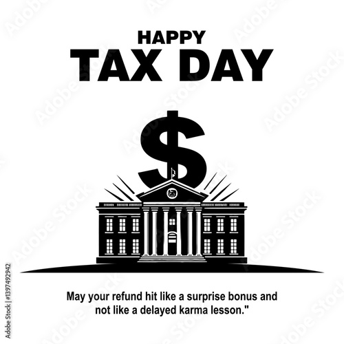 Happy Tax Day Concept with Government Building and Dollar Sign on White Background


