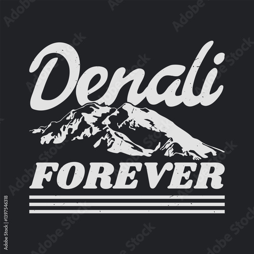 Denali Forever Vintage Mountain T Shirt Design