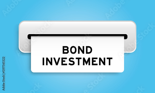 White coupon banner with word bond investment from machine on blue color background