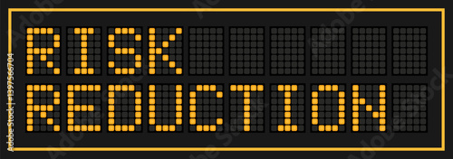 Orange color led banner in word risk reduction on black background