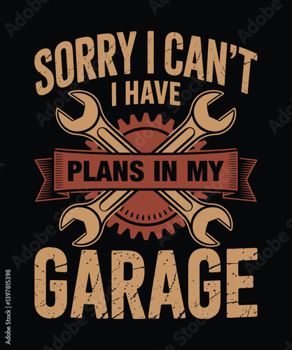 Sorry I Can't, I Have Plants In My Garage T-Shirt