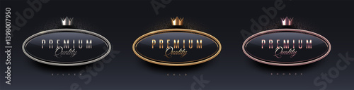Premium quality 3d sign with metal frame and crown. Gold, silver and bronze metallic luxury premium quality sign on black background. Vector set.