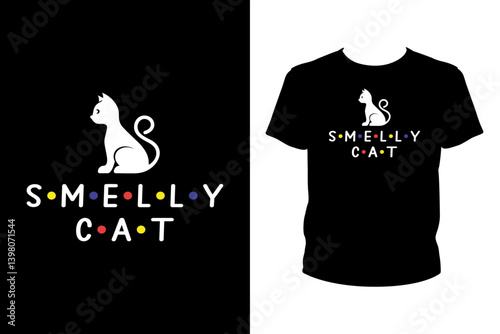 Smelly cat Quotes svg, Cat Svg, t-shirt design for prints, Animal t-shirt design cut file	