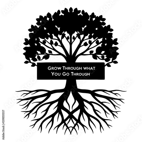Grow Through What You Go Through Inspirational Tree of Life with Deep Roots