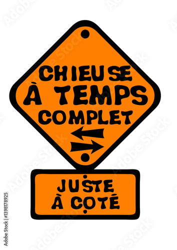 panneau chieuse temps complet danger juste cote  insulte humour