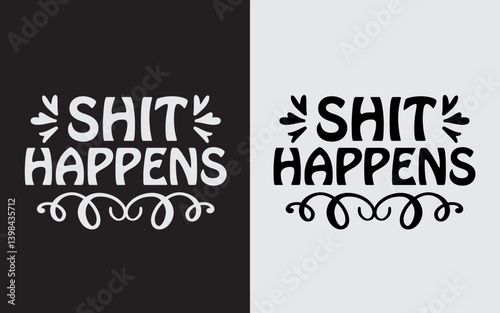 Shit Happens Typography Svg
