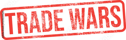 Trade Wars. Vector Red Rubber Stamp.