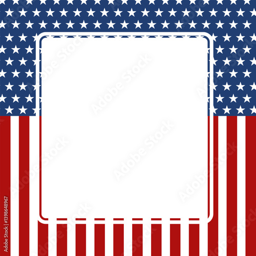 Illustration, Independence Day, Memorial Day. Large white frame in the center, with an American flag in the background. The frame is outlined in white and surrounded by red and white stripes. The flag
