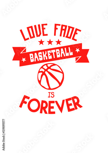 basketball love fade citation forever haltere