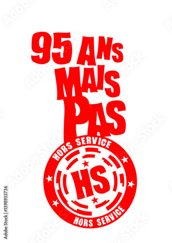 95 ans hors service hs anniversaire