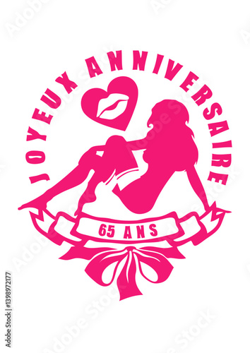 65 ans fille sexy cadeau coeur bisous anniversaire